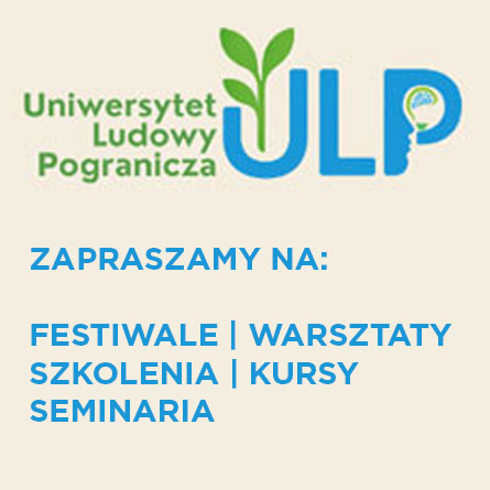 Zapraszamy do udziału w projekcie pod nazwą Uniwersytet Ludowy Pogranicza